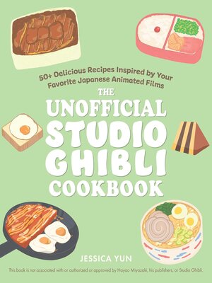 cover image of The Unofficial Studio Ghibli Cookbook